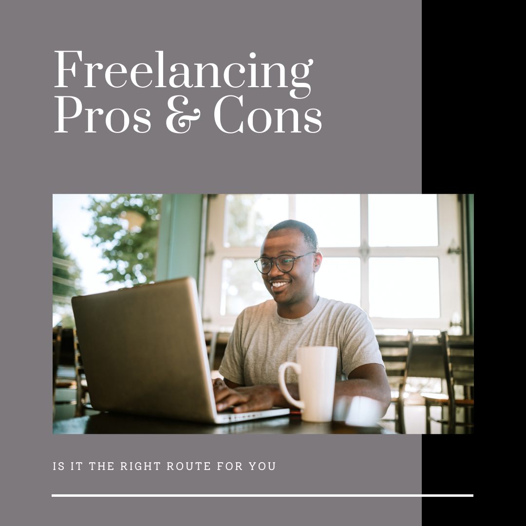 The Pros and Cons of Freelancing: Is It the Right Route for You?